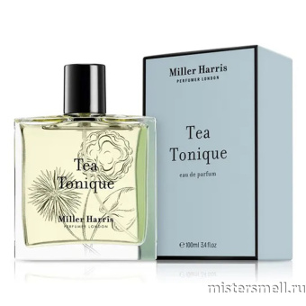 Купить Высокого качества Miller Harris - Tea Tonique, 100 ml духи оптом