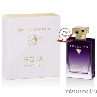 Купить Высокого качества Roja Parfums - Reckless Essence De Parfum, 100 ml духи оптом