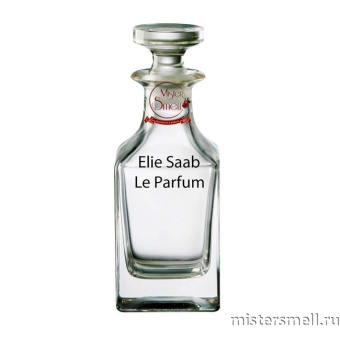 картинка Масляные духи Lux качества Elie Saab Elie Saab Le Parfum духи от оптового интернет магазина MisterSmell