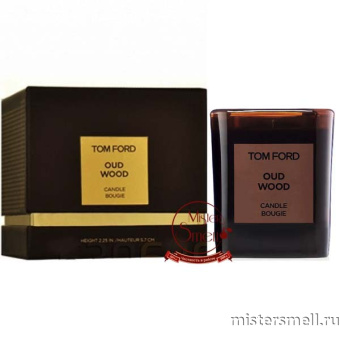 картинка Свеча парфюмированная Tom Ford Oud Wood Scented Candle 200g духи от оптового интернет магазина MisterSmell
