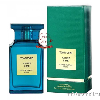 Купить Высокого качества Tom Ford - Azure Lime, 100 ml духи оптом