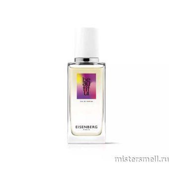 картинка Оригинал Eisenberg - Beautiful Eau de Parfum 30 ml от оптового интернет магазина MisterSmell