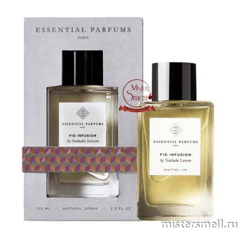 Купить Высокого качества Essential Parfums - Fig Infusion, 100 ml духи оптом