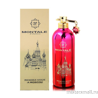 Купить Montale - Rendez Vous A Moscou, 100 ml духи оптом
