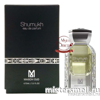 картинка Maison Oud - Shumukh eau de Parfum, 75 ml духи от оптового интернет магазина MisterSmell
