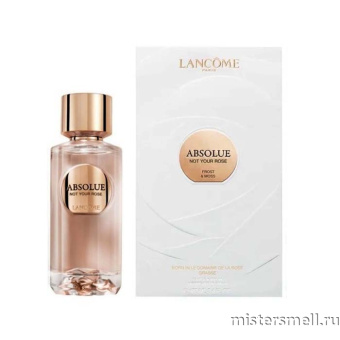 Купить Высокого качества  1в1 Lancome - Absolue Not Your Rose, 100 ml духи оптом
