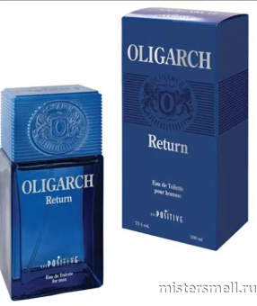 картинка Positive Oligarch Return, 100 ml от оптового интернет магазина MisterSmell