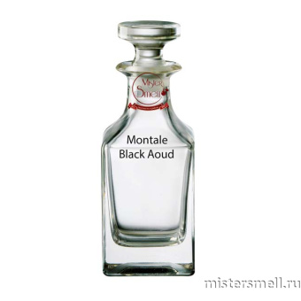 картинка Масляные духи Lux качества Montale Black Aoud духи от оптового интернет магазина MisterSmell