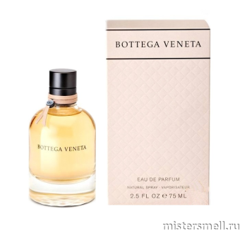 картинка Копия (5шт.) Bottega Veneta - Bottega Veneta Pour Femme, 75 ml от оптового интернет магазина MisterSmell