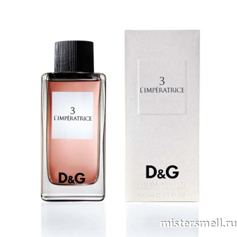Купить Высокого качества Dolce&Gabbana - № 3 L`imperatrice, 100 ml духи оптом