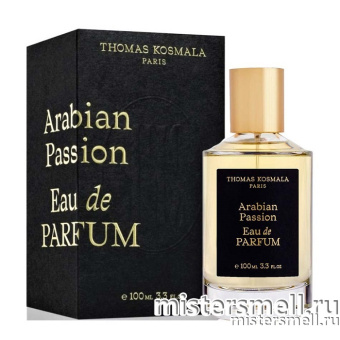 Купить Высокого качества Thomas Kosmala - Arabian Passion, 100 ml оптом