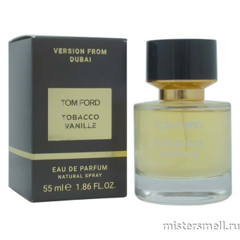 Купить Мини 55 мл. Dubai Version Tom Ford Tobacco Vanille оптом
