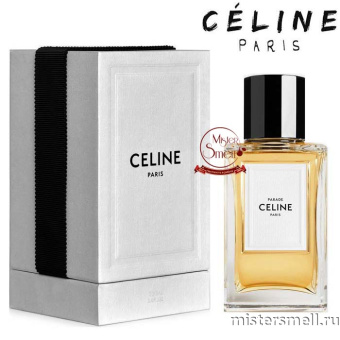 Купить Высокого качества 1в1 Celine Paris - Parade, 100 ml оптом