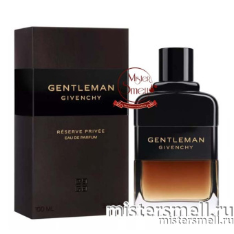 Купить Высокого качества Givenchy - Gentleman Reserve Privee, 100 ml оптом