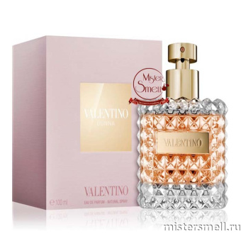 Купить Высокого качества Valentino - Donna eau de parfum, 100 ml духи оптом