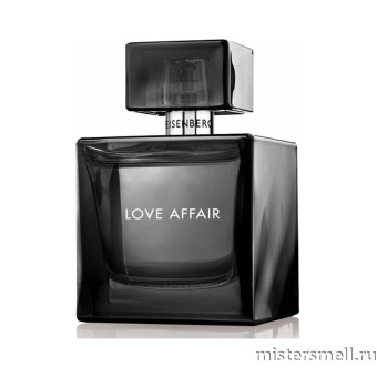 картинка Оригинал Eisenberg - Love Affair Pour Homme Eau de Parfum 50 ml от оптового интернет магазина MisterSmell