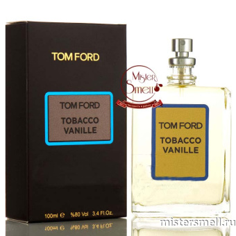 Купить Тестер супер-стойкий 100 ml БЕЗ КРЫШКИ Tom Ford Tobacco Vanille оптом