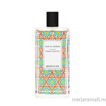 картинка Оригинал Berdoues - Oud Al Sahraa Parfum 100 ml от оптового интернет магазина MisterSmell