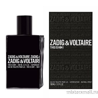 Купить Высокого качества Zadig & Voltaire - This is Him, 100 ml оптом
