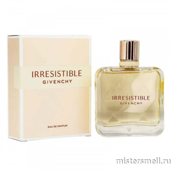 Купить Высокого качества 1в1 Givenchy - Irresistible Eau de Parfum, 80 ml духи оптом