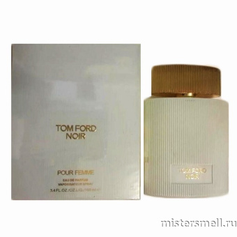 Купить Tom Ford - Noir Pour Femme, 100 ml духи оптом