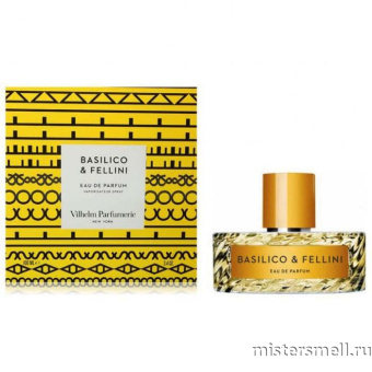 Купить Высокого качества Vilhelm Parfumerie - Basilico & Fellini, 100 ml духи оптом