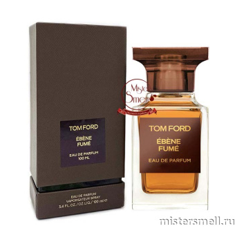 Купить Высокого качества Tom Ford - Ebene Fume, 100 ml духи оптом