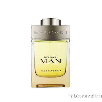 картинка Оригинал Bvlgari - Man Wood Neroli Eau De Parfum 15 ml от оптового интернет магазина MisterSmell
