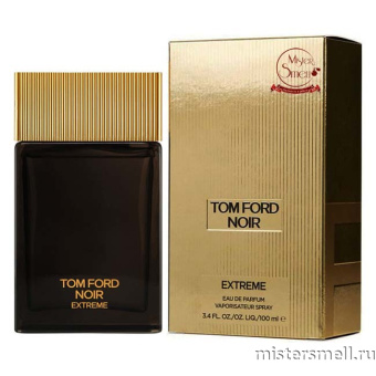 Купить Высокого качества 1в1 Tom Ford - Noir Extreme, 100 ml оптом