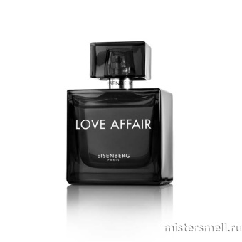 картинка Оригинал Eisenberg - Love Affair Pour Homme Eau de Parfum 30 ml от оптового интернет магазина MisterSmell