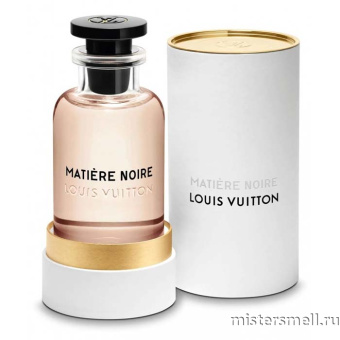 Купить Высокого качества 1в1 Louis Vuitton - Matiere Noire, 100 ml духи оптом