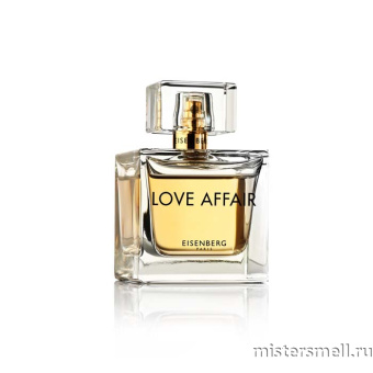 картинка Оригинал Eisenberg - Love Affair Pour Femme Eau de Parfum 30 ml от оптового интернет магазина MisterSmell