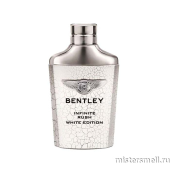 картинка Оригинал Bentley - Infinite Rush White Edition 100 ml от оптового интернет магазина MisterSmell