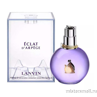 Купить Высокого качества 1в1 Lanvin - Eclat d’Arpege, 100 ml духи оптом