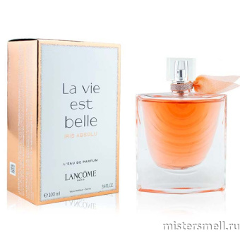 Купить Высокого качества Lancome - La Vie Est Belle Iris Absolu, 100 ml духи оптом