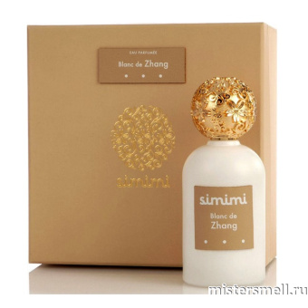 Купить Высокого качества Simimi - Blanc de Zhang духи оптом