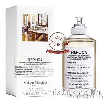 Купить Высокого качества Maison Martin Margiela - Replica At the Barber's, 100 ml духи оптом