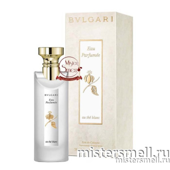 Купить Высокого качества Bvlgari - Au The Blanc, 75 ml оптом