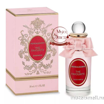 Купить Высокого качества Penhaligon's - The Favourite, 100 ml духи оптом