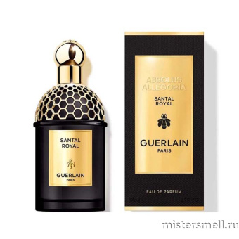 Купить Высокого качества Guerlain - Absolus Allegoria Santal Royal, 125 ml духи оптом