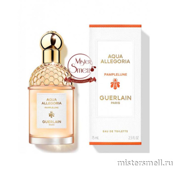 Купить Высокого качества Guerlain - Aqua Allegoria Pamplelune, 75 ml духи оптом