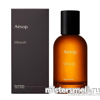 Купить Высокого качества Aesop - Miraceti 50 ml духи оптом