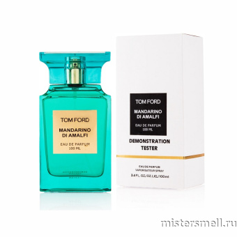 картинка Тестер Tom Ford  Mandarino di Amalfi от оптового интернет магазина MisterSmell
