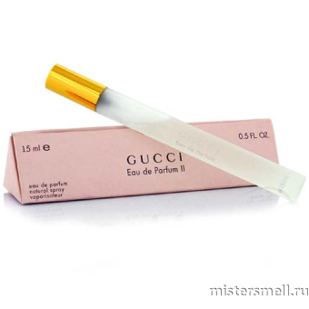 Купить Ручка жен. 15 мл. Gucci eau de Parfum II оптом